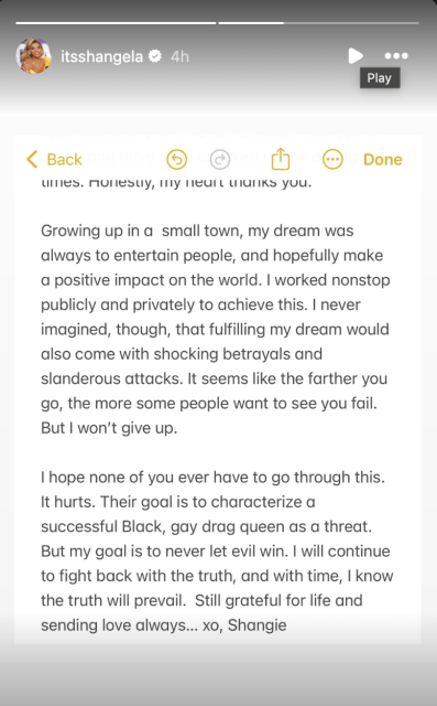 Their goal is to characterize a successful Black, gay drag queen as a threat. But my goal is to never let evil win," she said. "I will continue to fight back with the truth, and with time, I know the truth will prevail.